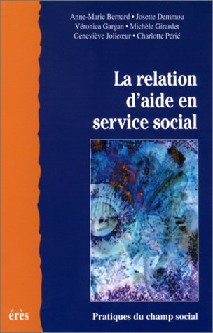 La relation d'aide en service social