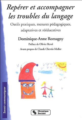 Repérer et accompagner les troubles du langage : outils pratiques, mesures pédagogiques, adaptatives