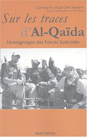 Sur les traces d'Al-Qaïda : témoignages des Forces Spéciales