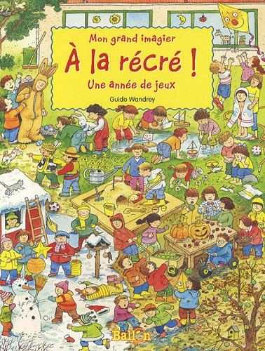Mon grand imagier à la récré ! : une année de jeux