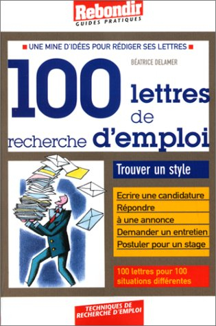 100 lettres de recherches d'emploi