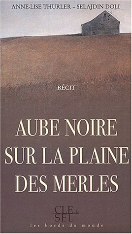 Aube noire sur la plaine des merles