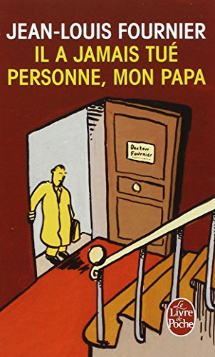 Il a jamais tué personne, mon papa