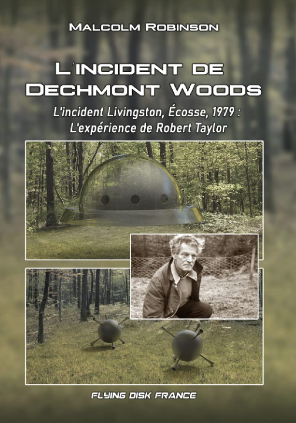 L'INCIDENT DE DECHMONT WOODS: L'Incident Livingston, Ecosse, 1979: L'expérience de Robert Taylor