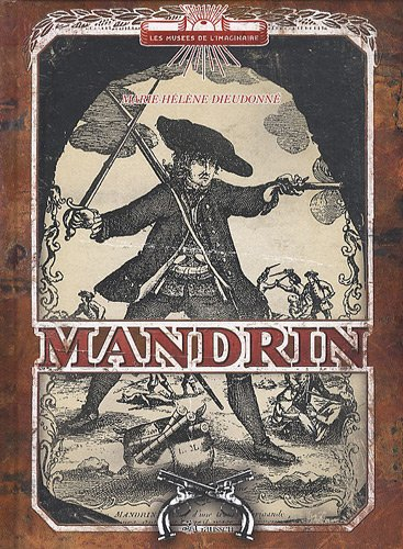 Mandrin : capitaine des contrebandiers