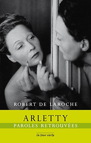 Arletty : paroles retrouvées