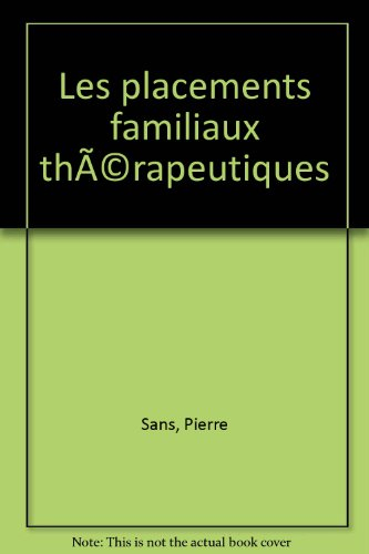 Les Placements familiaux thérapeutiques