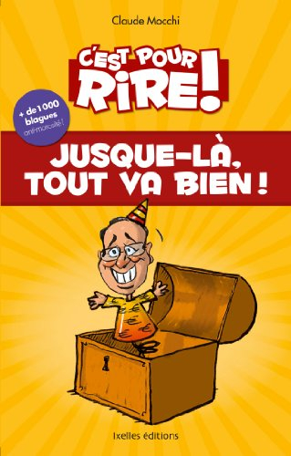 C'est pour rire !. Jusque-là, tout va bien !