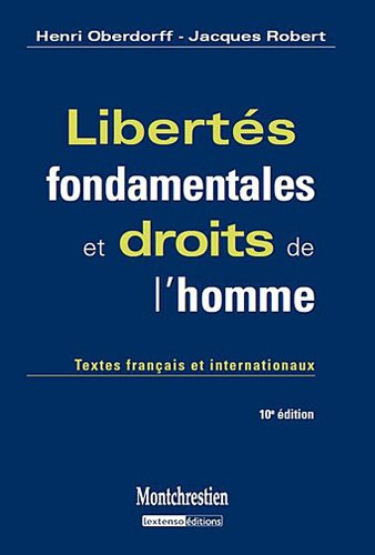 Libertés fondamentales et droits de l'homme : textes français et internationaux
