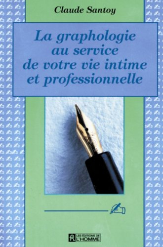 La Graphologie au service de votre vie intime professionnelle