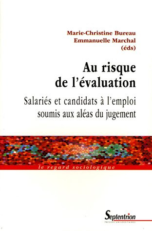 Au risque de l'évaluation : salariés et candidats à l'emploi soumis aux aléas du jugement