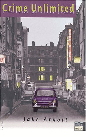 Crime unlimited, l'histoire de Harry Starks