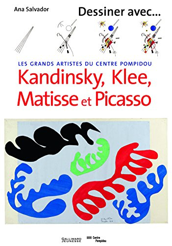 Les grands artistes du Centre Pompidou : Kandinsky, Klee, Matisse et Picasso
