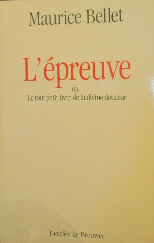 l'épreuve, ou, le tout petit livre de la divine douceur