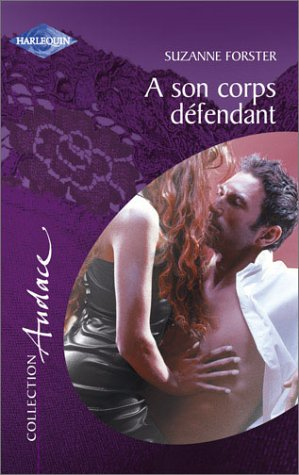 A son corps défendant