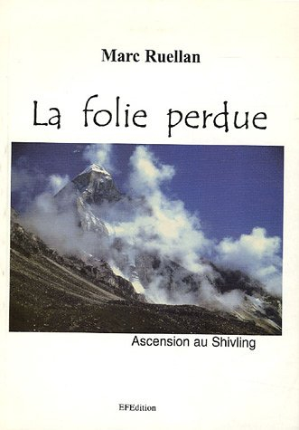 La folie perdue : ascension au Shivling