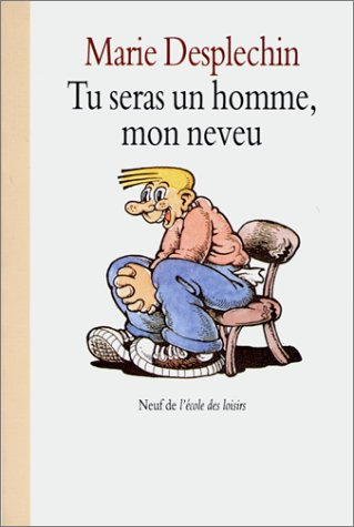 Tu seras un homme, mon neveu