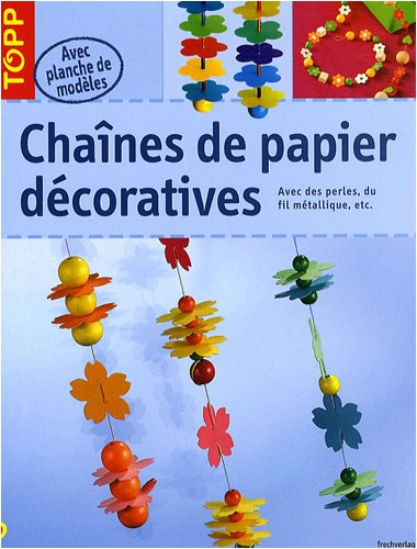 Chaînes de papier décoratives : avec des perles, du fil métallique, etc.