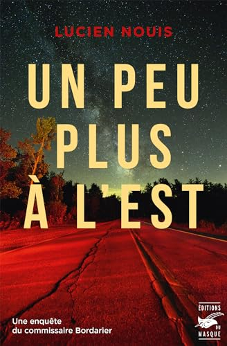 Une enquête du commissaire Bordarier. Un peu plus à l'est