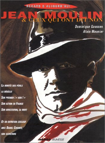 Jean Moulin et ceux qui ont dit non