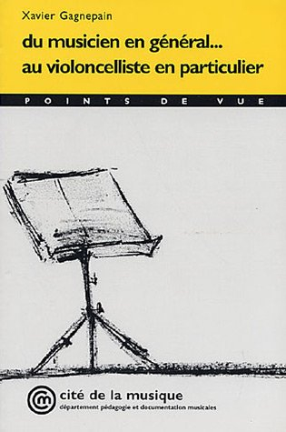 du musicien en général... au violoncelliste en particulier