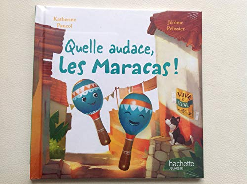 Quelle Audace Les Maracas - collection En Avant la Musique - livre enfant jeunesse