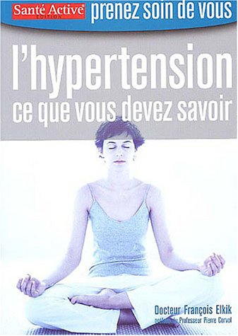 L'hypertension : ce que vous devez savoir