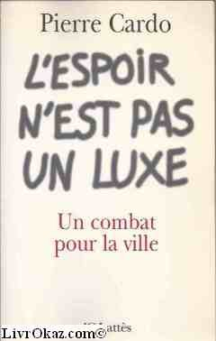 L'espoir n'est pas un luxe : un combat pour la ville