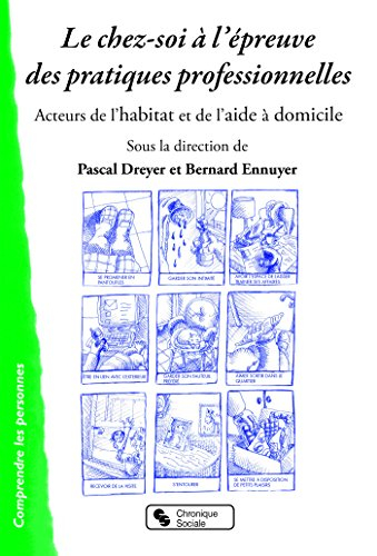 Le chez-soi à l'épreuve des pratiques professionnelles : acteurs de l'habitat et de l'aide à domicil