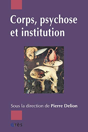 Corps, psychose et institution