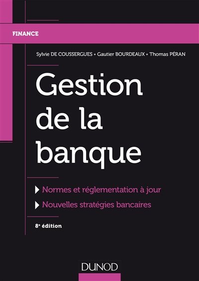 Gestion de la banque : normes et réglementation à jour, nouvelles stratégies bancaires