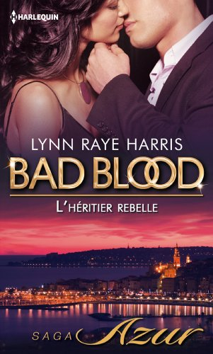 L'héritier rebelle : bad blood