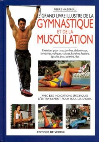 le grand livre illustré de la gymnastique et de la musculation