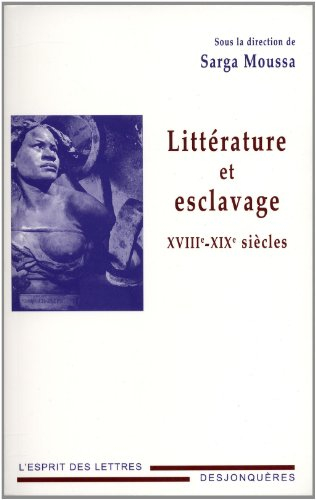 Littérature et esclavage : XVIIIe-XIXe siècles