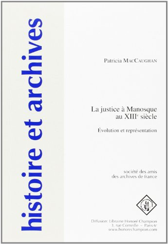 La justice à Manosque au XIIIe siècle : évolution et représentations