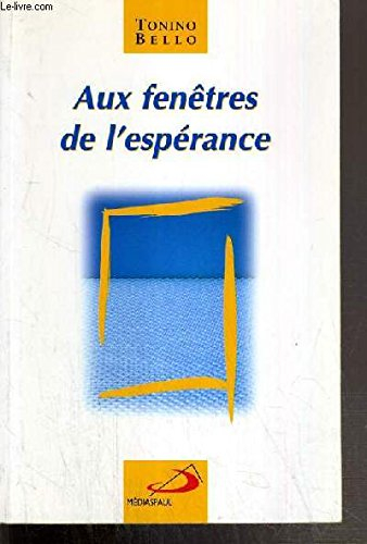 Aux fenêtres de l'espérance