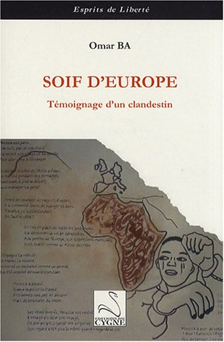 Soif d'Europe : témoignage d'un clandestin