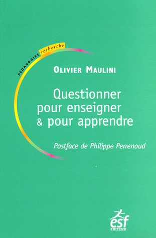 Questionner pour enseigner et pour apprendre : le rapport au savoir dans la classe