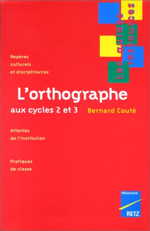 L'orthographe aux cycles 2 et 3
