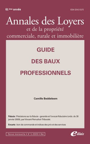 Annales des loyers et de la propriété commerciale, rurale et immobilière, n° 5 (2009). Guide des bau
