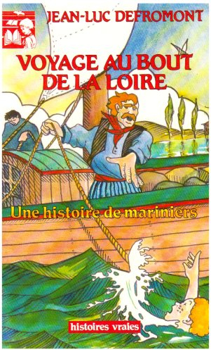 Voyage au bout de la Loire : une histoire de mariniers
