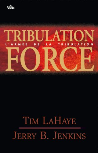 Les survivants de l'Apocalypse. Vol. 2. Tribulation force : L'Armée de la tribulation