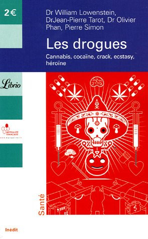 Les drogues : cannabis, cocaïne, crack, ecstasy, héroïne