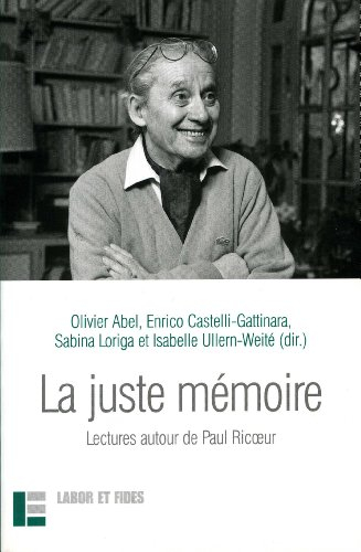 La juste mémoire : autour de Paul Ricoeur