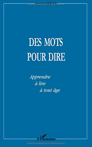 Des mots pour dire : apprendre à lire à tout âge