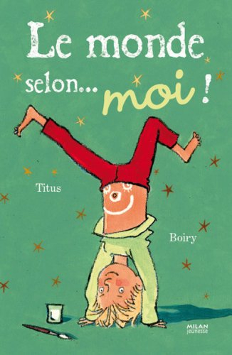 Le monde selon... moi !