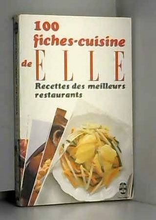 100  fiches cuisine de "elle" / recettes des meilleurs restaurants