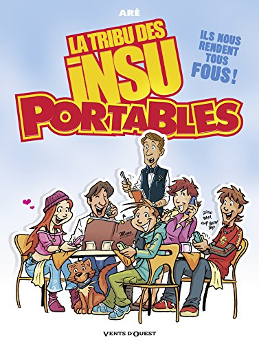 La tribu des insu'portables. Vol. 1