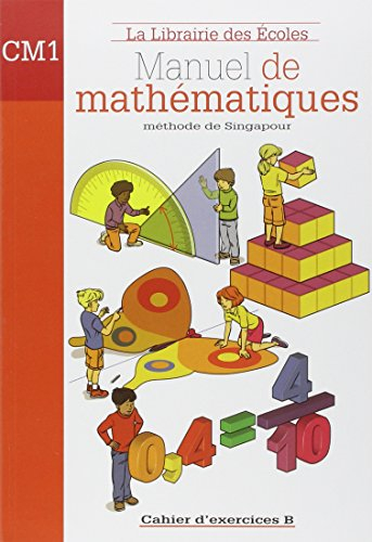 Mathématiques méthode de Singapour CM1 : ex B