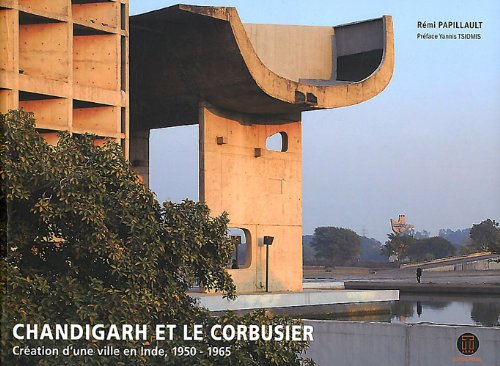 Chandigarh et Le Corbusier : création d'une ville en Inde, 1950-1965